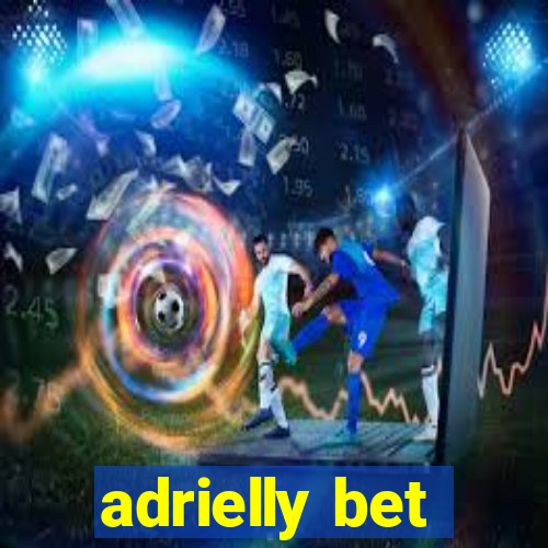 adrielly bet